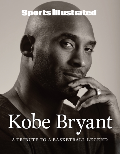 Sports Illustrated Kobe Bryant : A Tribute to a Basketball Legend, PDF eBook