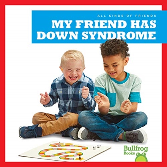 My Friend Has Down Syndrome, Hardback Book