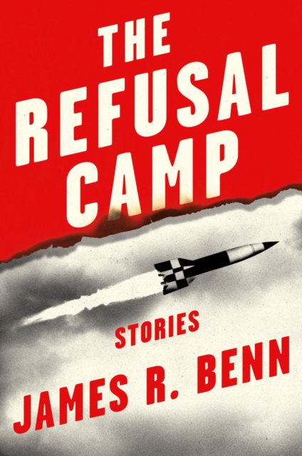 The Refusal Camp : Stories, Hardback Book