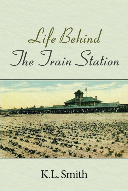 Life Behind The Train Station, EPUB eBook