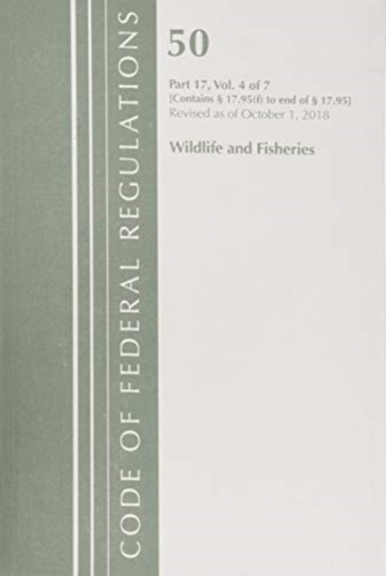 Code of Federal Regulations, Title 50 Wildlife and Fisheries 17.95 (f)-End, Revised as of October 1, 2018, Paperback / softback Book