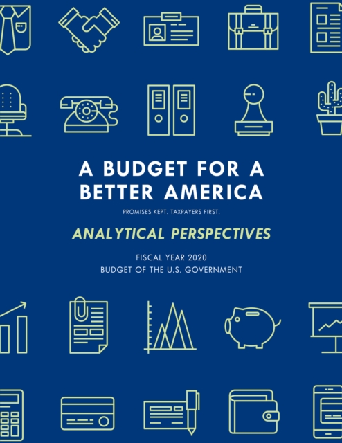 Analytical Perspectives : Budget of the United States Government Fiscal Year 2020, Paperback / softback Book