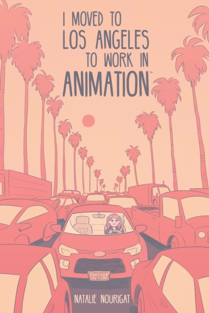 I Moved to Los Angeles to Work in Animation, PDF eBook