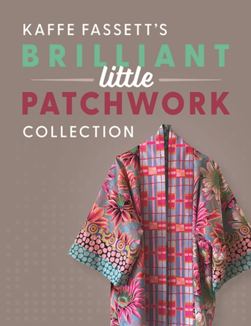 Kaffe Fassett's Brilliant Little Patchwork Collection, Paperback / softback Book