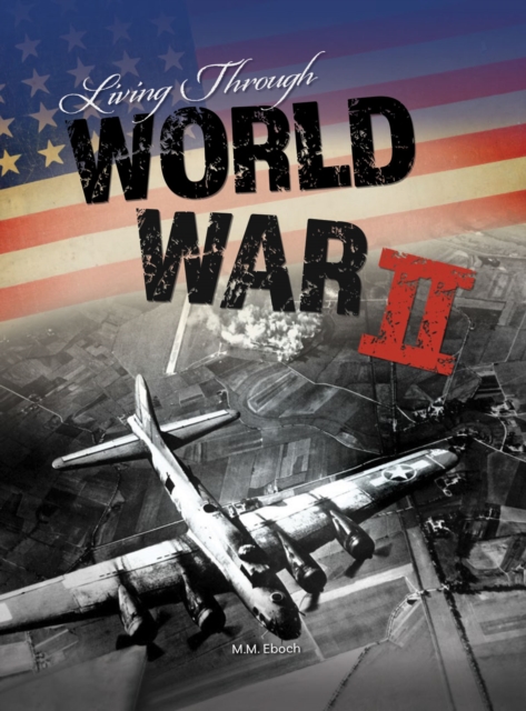 Living Through World War II, PDF eBook