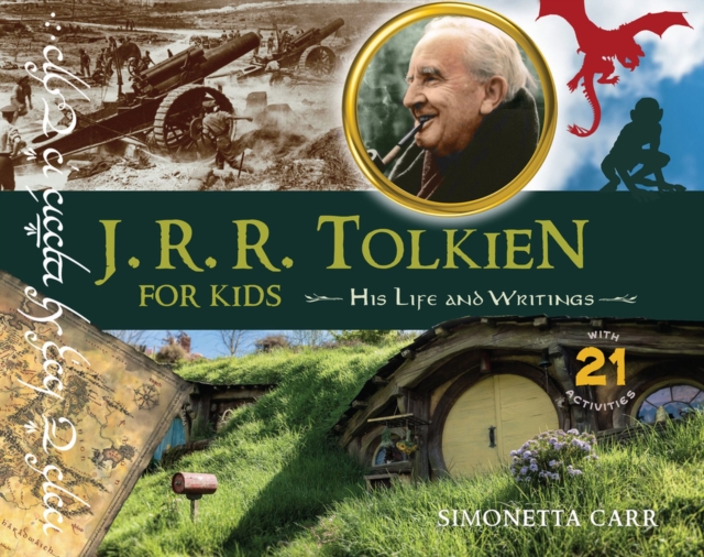 J.R.R. Tolkien for Kids : His Life and Writings, with 21 Activities, Paperback / softback Book