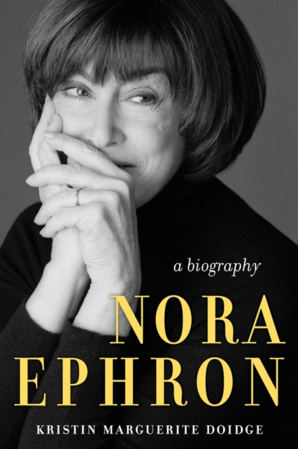 Nora Ephron : A Life, Hardback Book