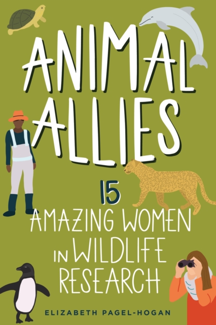 Animal Allies : 15 Amazing Women in Wildlife Research, PDF eBook