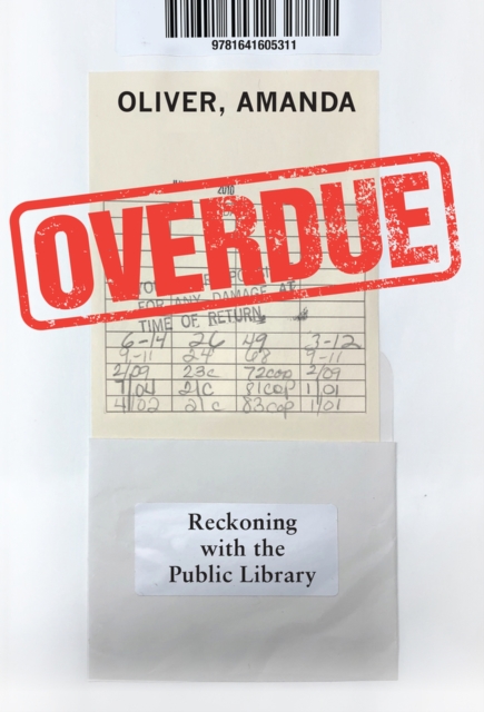 Overdue : Reckoning with the Public Library, Paperback / softback Book