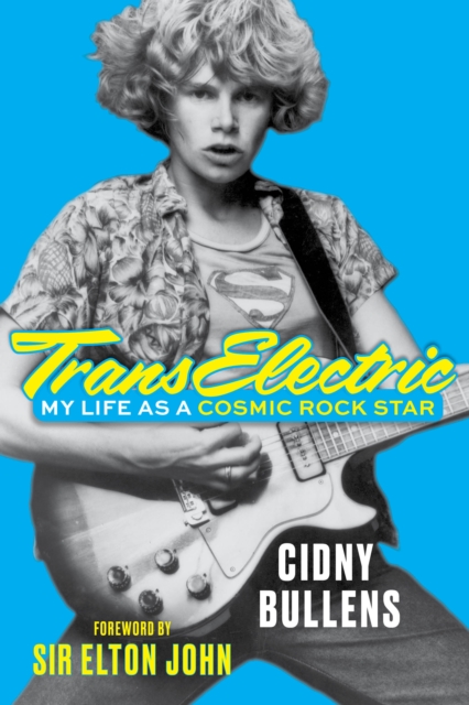 TransElectric : My Life as a Cosmic Rock Star, EPUB eBook
