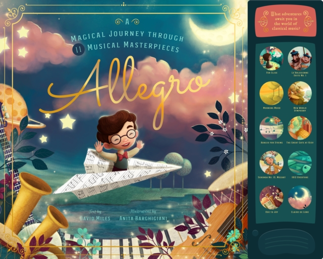 Allegro : A Musical Journey Through 11 Musical Masterpieces, Hardback Book