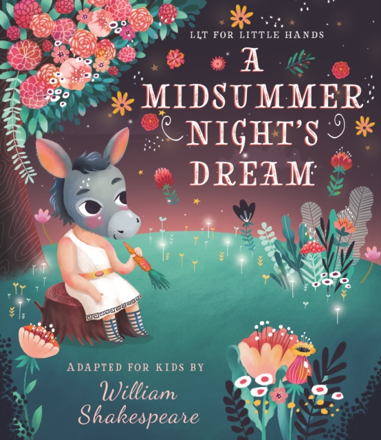 Lit for Little Hands: A Midsummer Night's Dream, Board book Book