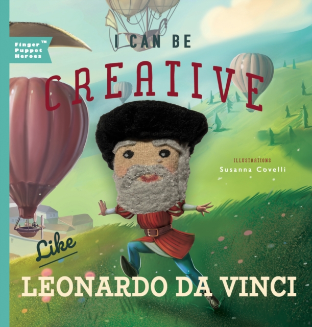 I Can Be Creative Like Leonardo da Vinci, Board book Book
