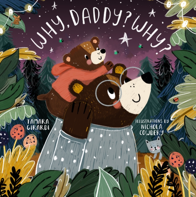 Why, Daddy? Why?, Board book Book