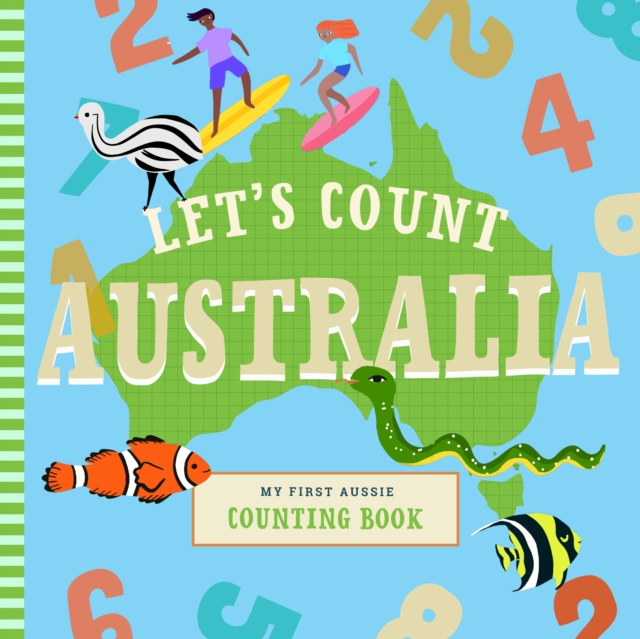 Let's Count Australia : My First Aussie Counting Book, Board book Book