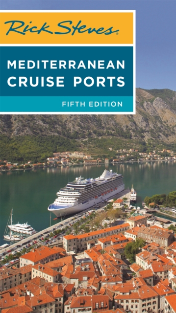 Rick Steves Mediterranean Cruise Ports (Fifth Edition), Paperback / softback Book