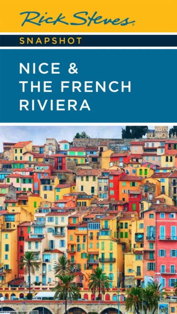 Rick Steves Snapshot Nice & the French Riviera (Third Edition), Paperback / softback Book