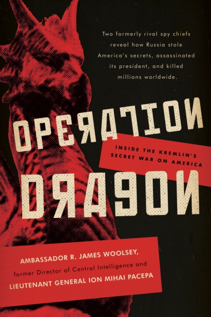 Operation Dragon : Inside the Kremlin's Secret War on America, EPUB eBook