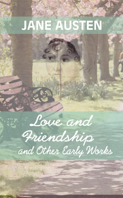 Love And Friendship and Other Early Works, EPUB eBook