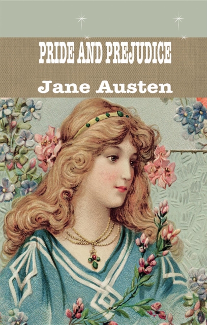 PRIDE AND PREJUDICE : Jane Austen, EPUB eBook