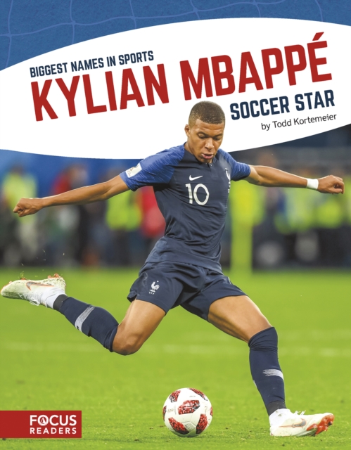 Biggest Names in Sport: Kylian Mbappe, Soccer Star, Hardback Book