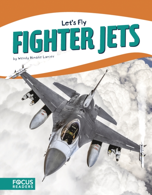 Let's Fly: Fighter Jets, Hardback Book
