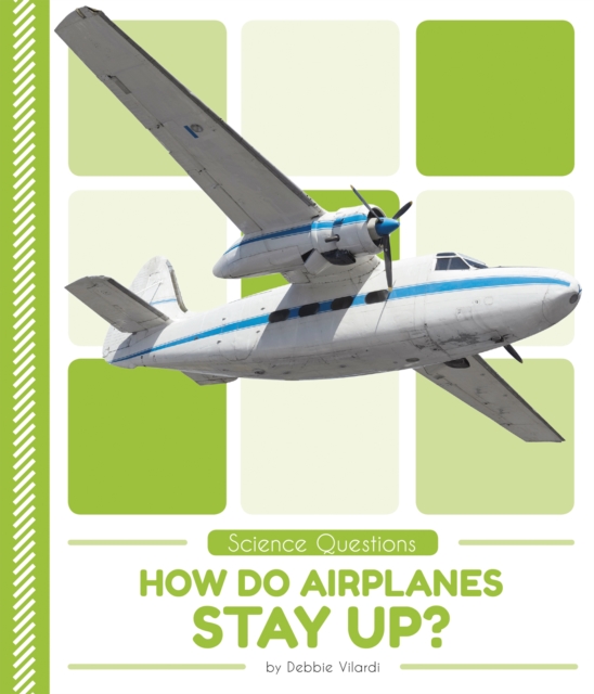 Science Questions: How Do Airplanes Stay Up?, Paperback / softback Book