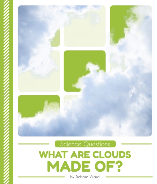 Science Questions: What Are Clouds Made Of?, Paperback / softback Book