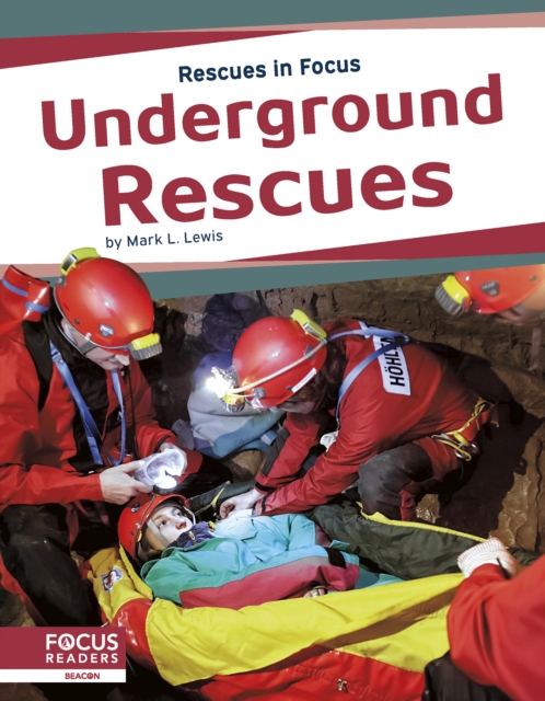 Rescues in Focus: Underground Rescues, Hardback Book