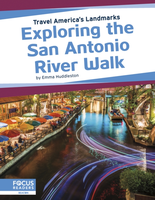 Travel America's Landmarks: Exploring the San Antonio River Walk, Hardback Book