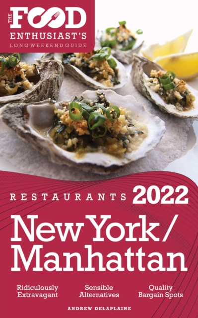 2022 New York / Manhattan Restaurants : The Food Enthusiast's Long Weekend Guide, EPUB eBook