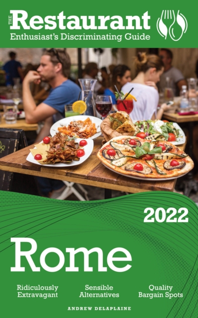 2022 Rome : The Restaurant Enthusiast's Discriminating Guide, EPUB eBook
