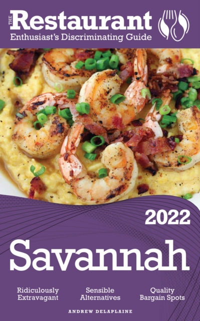 2022 Savannah : The Restaurant Enthusiast's Discriminating Guide, EPUB eBook