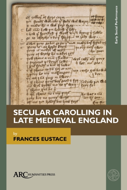 Secular Carolling in Late Medieval England, Hardback Book