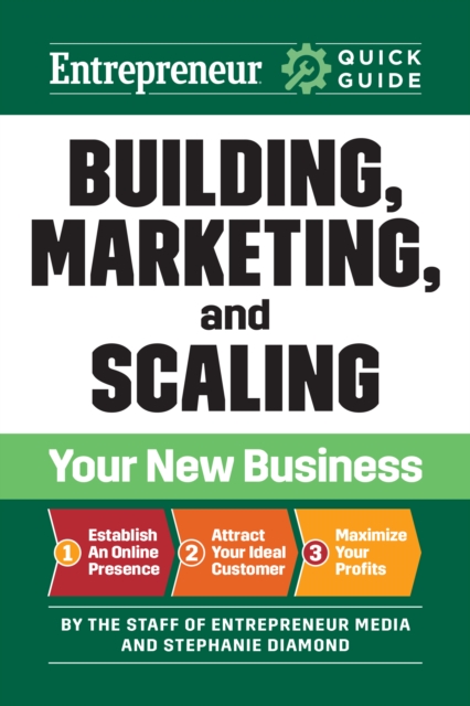 Entrepreneur Quick Guide: Building, Marketing, and Scaling Your New Business, Paperback / softback Book