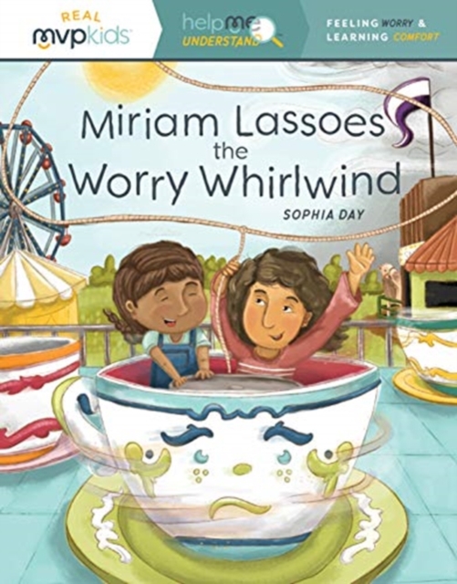 MIRIAM LASSOES THE WORRY WHIRLWIND, Paperback Book