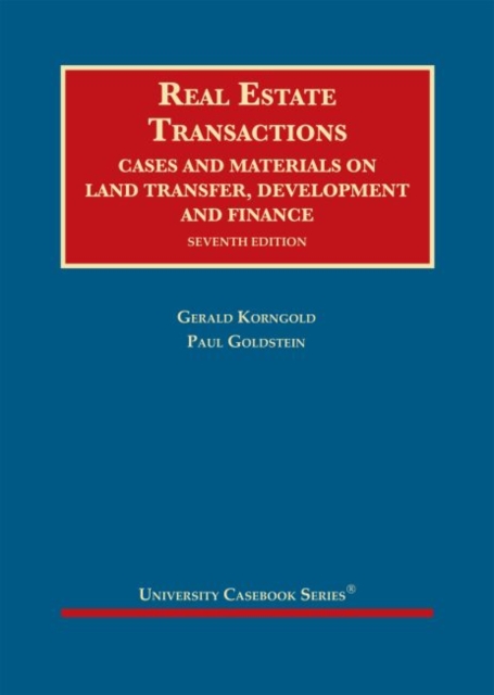Real Estate Transactions : Cases and Materials on Land Transfer, Development and Finance, Hardback Book