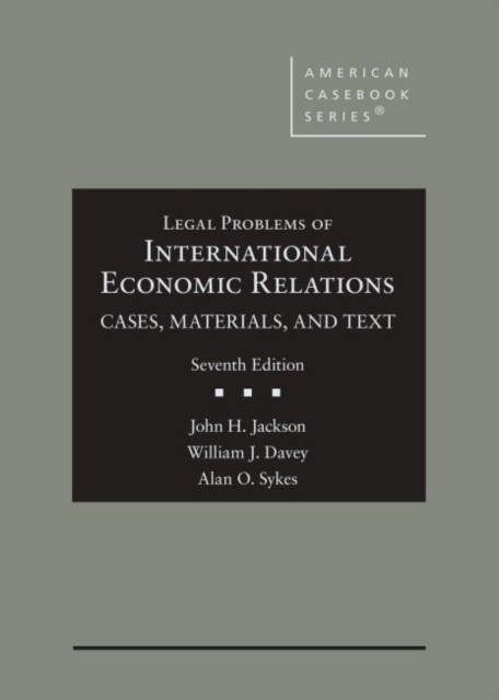 Legal Problems of International Economic Relations : Cases, Materials, and Text, Hardback Book