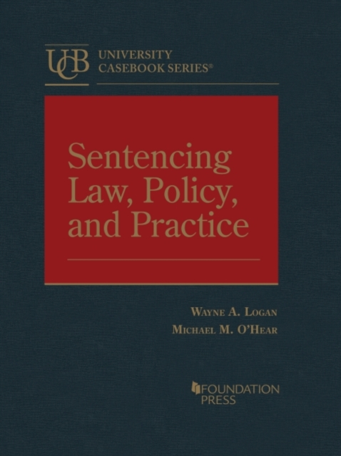 Sentencing Law, Policy, and Practice, Hardback Book