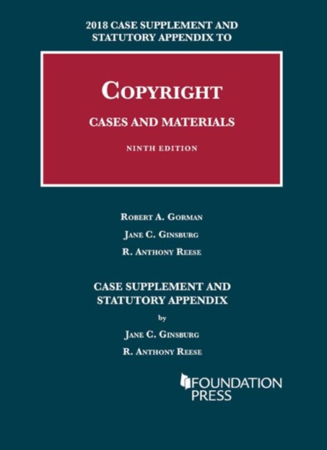 Copyright Cases and Materials, 2018 Case Supplement and Statutory Appendix, Paperback / softback Book