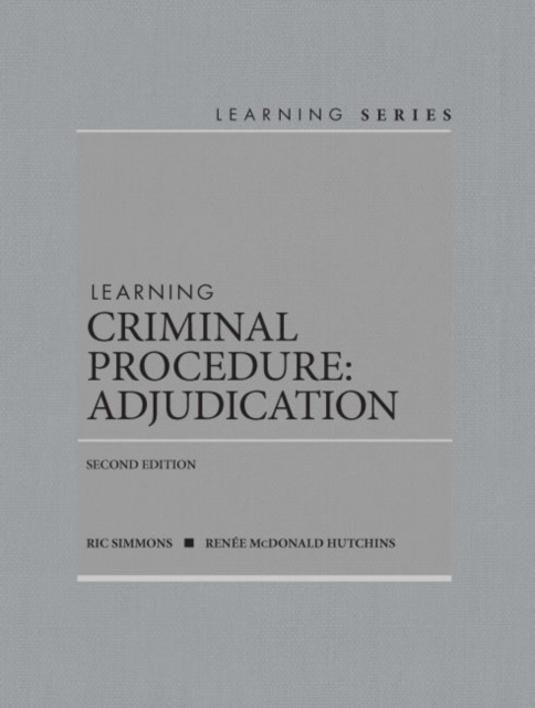 Learning Criminal Procedure : Adjudication - CasebookPlus, Paperback / softback Book