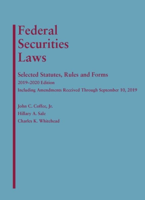 Federal Securities Laws : Selected Statutes, Rules and Forms, 2019-2020 Edition, Paperback / softback Book