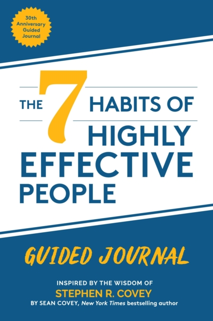 The 7 Habits of Highly Effective People: Guided Journal : (Goals Journal,  Self Improvement Book), Paperback / softback Book