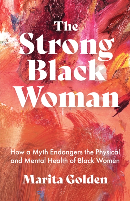 The Strong Black Woman, Paperback / softback Book