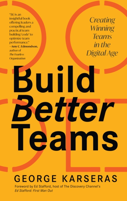 Build Better Teams : Creating Winning Teams in the Digital Age, EPUB eBook
