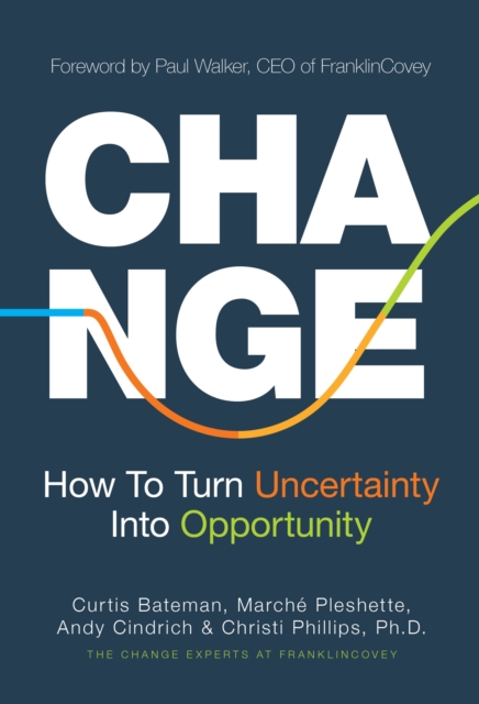 Change : How to Turn Uncertainty Into Opportunity, Hardback Book