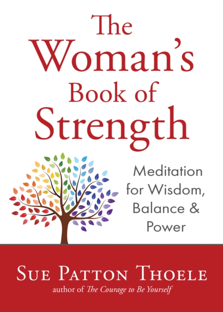 The Woman's Book of Strength : Meditations for Wisdom, Balance, and Power (Strong Confident Woman Affirmations) (Birthday Gift for Her), Paperback / softback Book