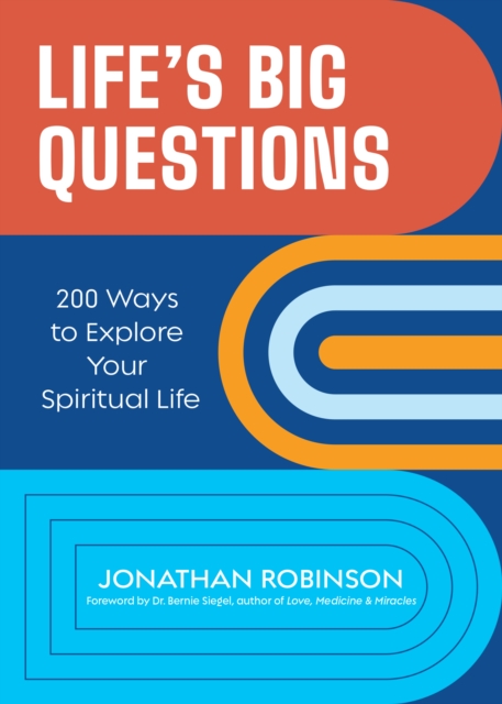 Life's Big Questions : 200 Ways to Explore Your Spiritual Life (Philosophy, Metaphysics), Paperback / softback Book