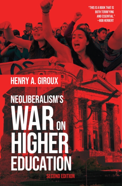 Neoliberalism's War on Higher Education, Paperback / softback Book