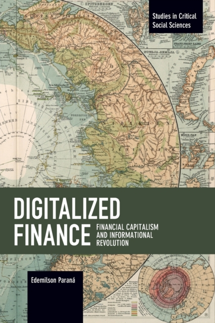 Digitalized Finance : Financial Capitalism and Informational Revolution, Paperback / softback Book